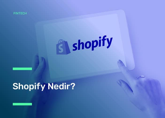 Shopify Nedir? 