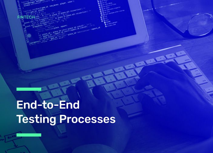 End-to-End Testing Processes