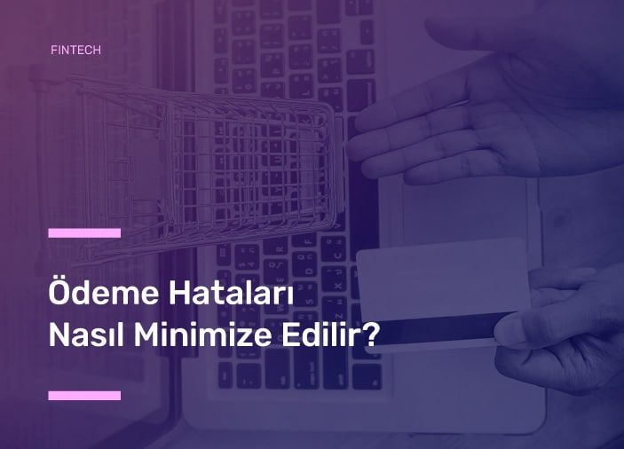Ödeme Hataları Nasıl Minimize Edilir?