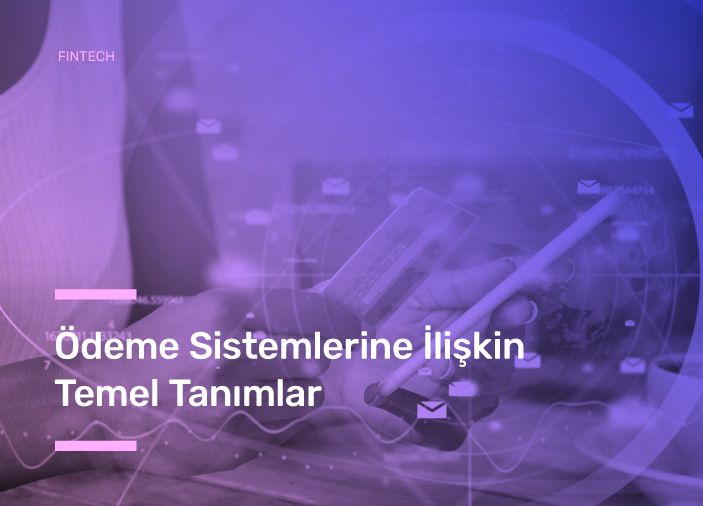 Ödeme Sistemlerine İlişkin Temel Tanımlar
