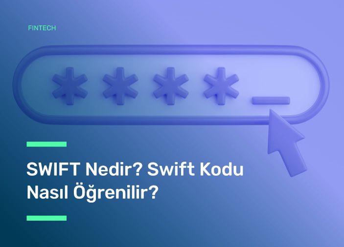 SWIFT Nedir? Swift Kodu Nasıl Öğrenilir?