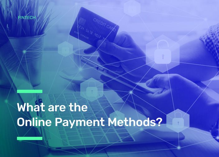 What Are The Online Payment Methods?
