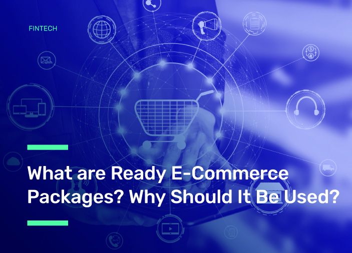What are Ready E-Commerce Packages? Why Should It Be Used?