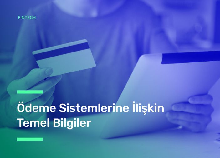 Ödeme Sistemlerine İlişkin Temel Bilgiler